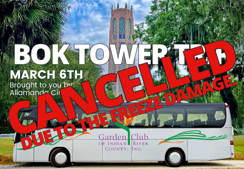 BOK TOWER TRIP CANCELLED